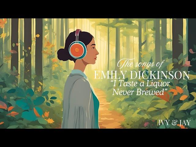 Ivy & Jay, Emily Dickinson - “ I Taste A Liquor Never Brewed” (Official Lyric Video)