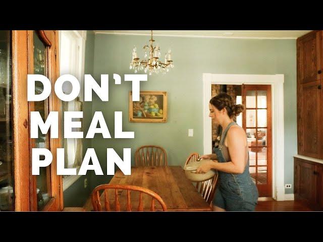 Don't meal plan | Try this instead