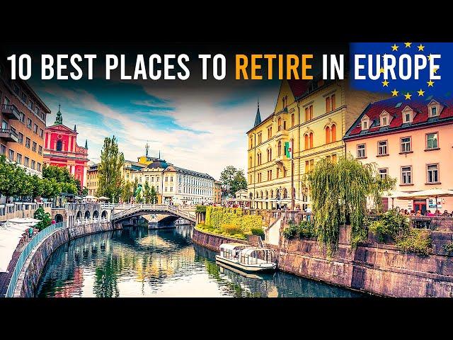 10 Best Places to Retire in Europe | Retire Comfortably