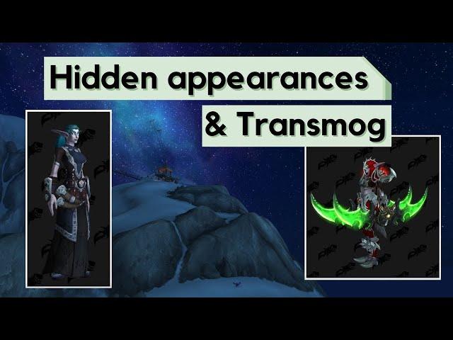 Hidden Appearances & Transmog in World of Warcraft [part 1]