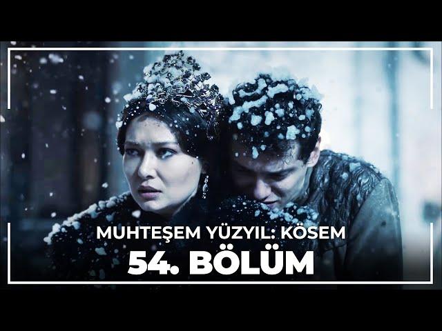 Muhteşem Yüzyıl: Kösem 54. Bölüm (HD)