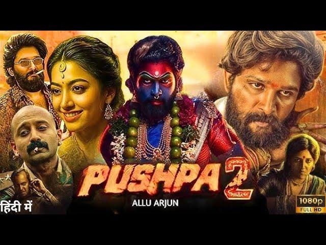 Pushpa 2 The Rule Full Movie 4K dubbed Hindi new South Indian Movie | Allu Arjun | rashmika mandanna