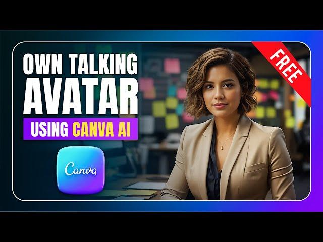 How To Create Your Own Talking Avatar Using Free Canva AI?