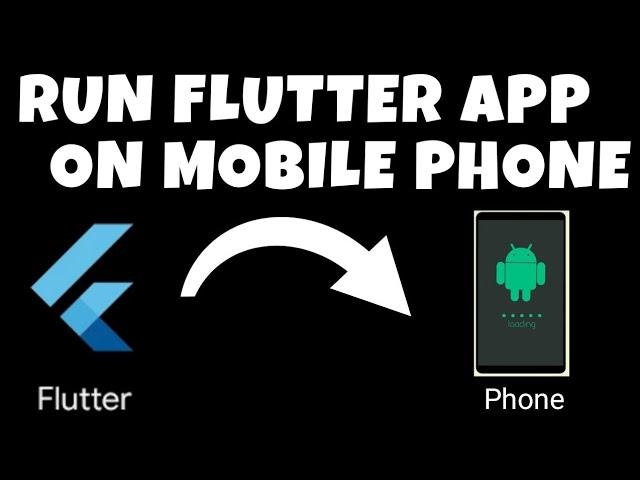 Run flutter app on real device | Flutter app on Android mobile phone tutorial