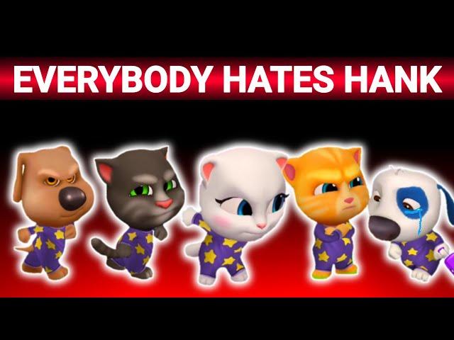 EVERYBODY HATES HANK  | AMONG US | MY TALKING TOM FRIENDS 