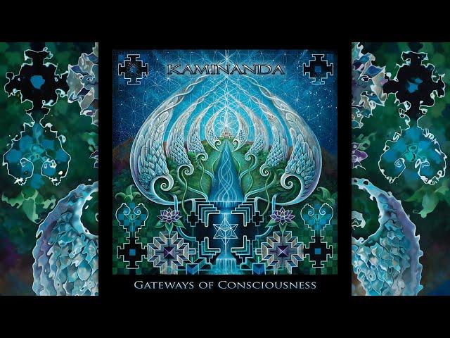 Kaminanda - Gateways Of Consciousness [Full Album]