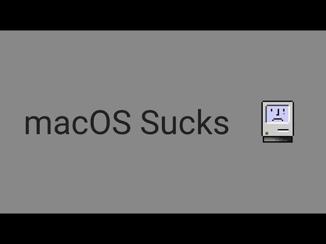 macOS Sucks