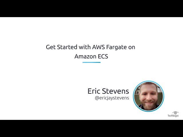 Get Started with AWS Fargate on Amazon ECS