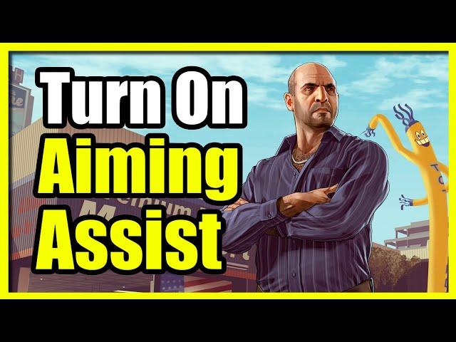 How to Turn On the Aim Assist in GTA 5 Online (Target Mode)