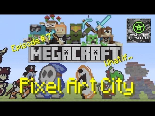 MegaCraft - Episode 7 - Pixel Art City