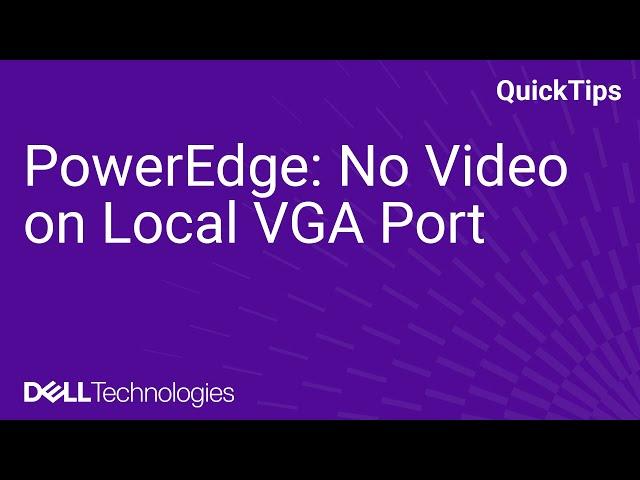 PowerEdge: No Video on Local VGA Port