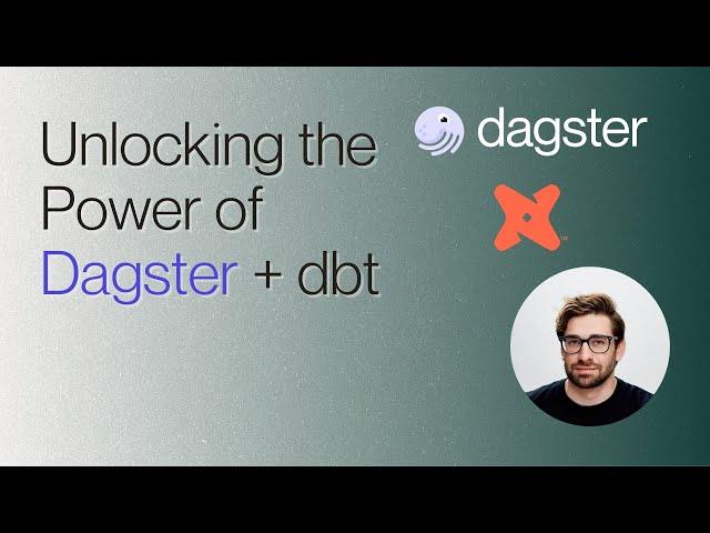 Unlocking the Power of Dagster and dbt