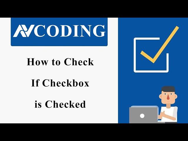 How to Check If Checkbox is Checked | AV CODING