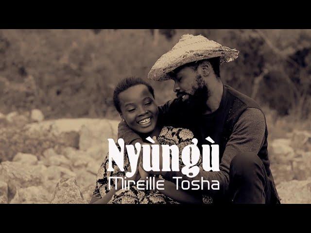 Nyùngù_Mireille Tosha (Music Video)