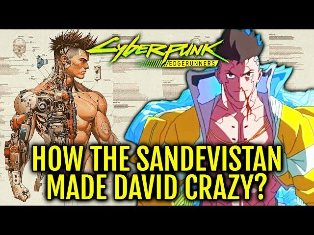 David (Cyberpunk Edgerunner) Anatomy Explored - How Sandevistan Implants Drove David Insane? & More