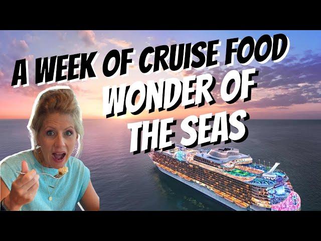 Wonder of the Seas Food Reviews | A Week of Food on Wonder