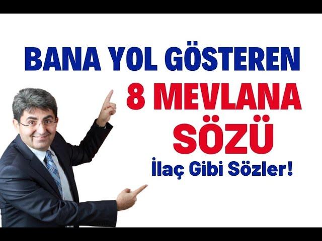 BANA YOL GÖSTEREN 8 MEVLANA SÖZÜ! İlaç Gibi Sözler | Canten Kaya