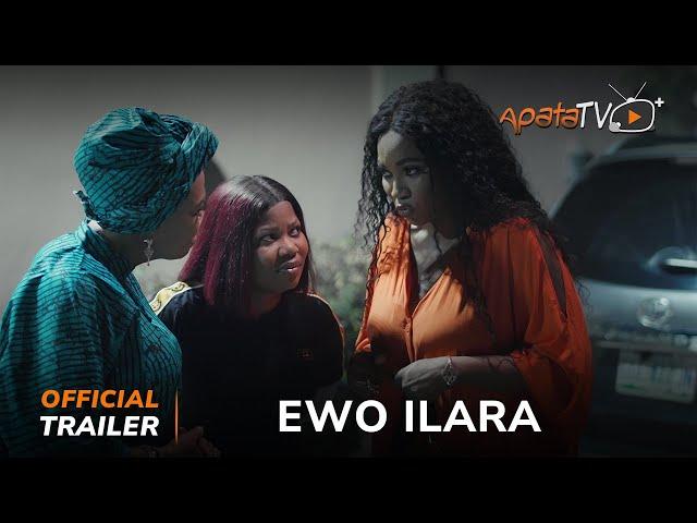 Ewo Ilara Yoruba Movie 2025 | Official Trailer | Showing Next On ApataTV+