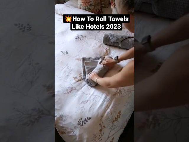  How To Roll Towels Like Luxury Hotels 2023 #shorts