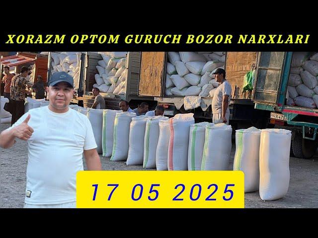 ХОРАЗМ ОПТОМ ГУРУЧ БОЗОР НАРХЛАРИ 17 05 2025 !!