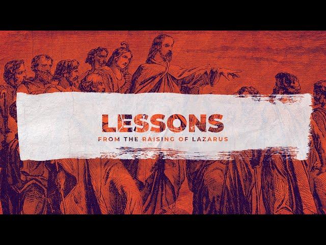 Lessons From the Raising of Lazarus | Dave Hoffman