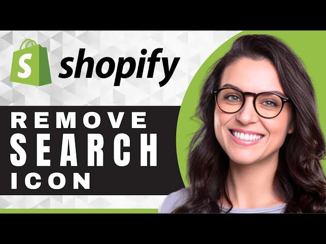 How to Remove Search Icon on Shopify | Shopify For Beginners