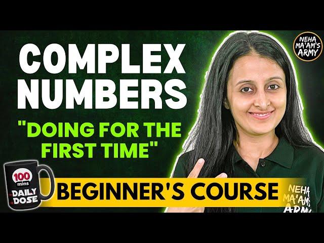 COMPLEX NUMBERS | BEGINNER'S COURSE| JEE 2025 / 2026 FULL PREP FROM BASICS | MATHEMATICALLY INCLINED