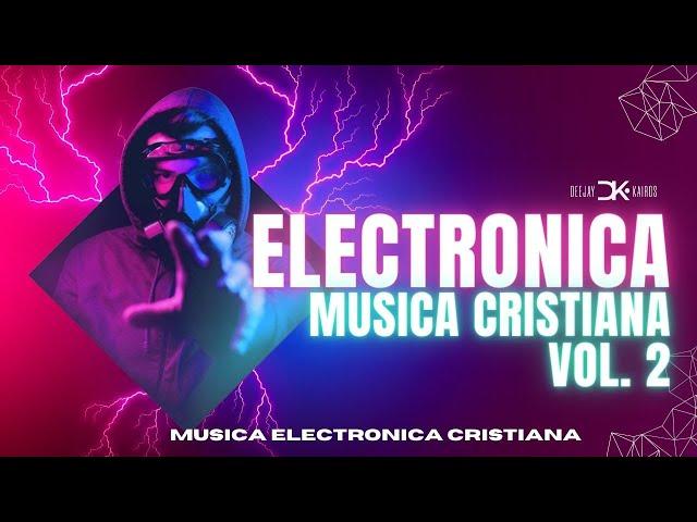 MÚSICA ELECTRÓNICA CRISTIANA EN VIVO. Lo mejor de la música electrónica cristiana 2024.