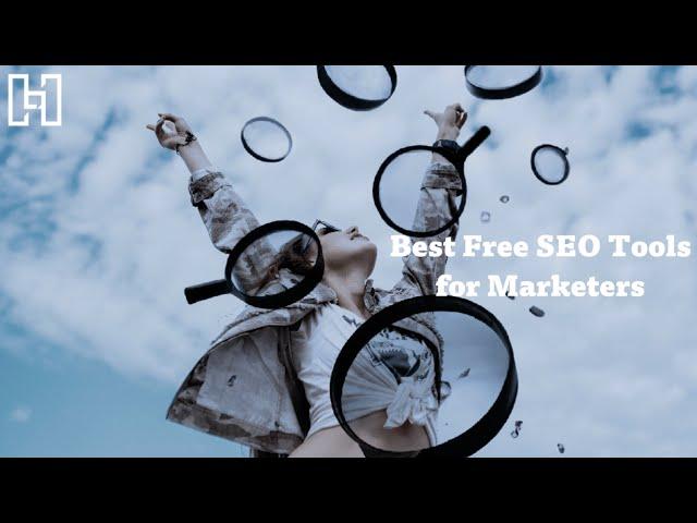 Best Free SEO Tools for Marketers