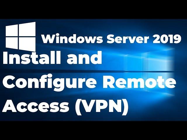 24. Install and Configure Remote Access VPN on Windows Server 2019