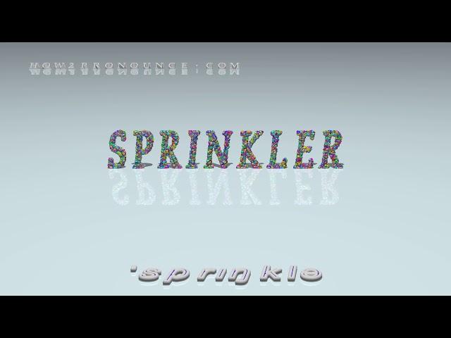 sprinkler - pronunciation + Examples in sentences and phrases