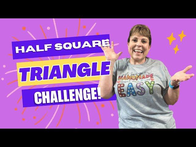 Half Square Triangle Quilt Block Challenge -Week 3!