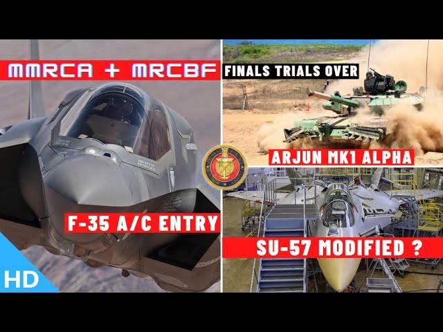 Indian Defence Updates : F-35A/C Entry In MMRCA+MRCBF,Arjun MK1 Alpha Trials Over,More Stealthy Su57
