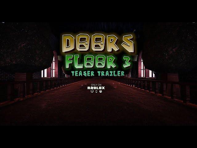 DOORS FLOOR 3 - TEASER TRAILER #doors #001 #trailer #floor2 #floor3