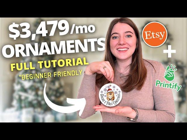 How to Make $3,479 A MONTH Selling AI Ornaments with Print on Demand: Etsy Printify Tutorial