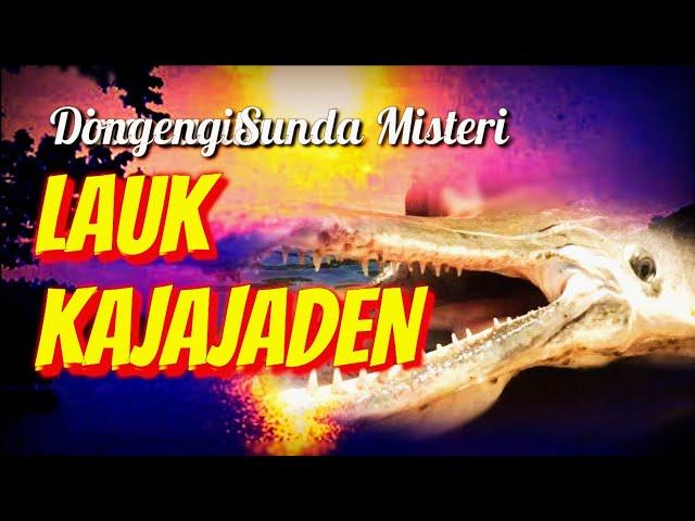 Lauk Kajajaden | Dongeng sunda d'story