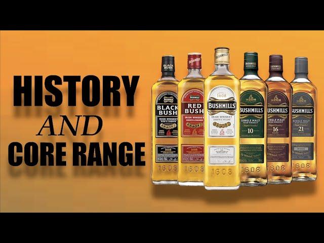 Bushmills Distillery History and Core Range of Irish Whiskey