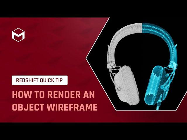 #RedshiftQuickTip 17: How to render an Object Wireframe