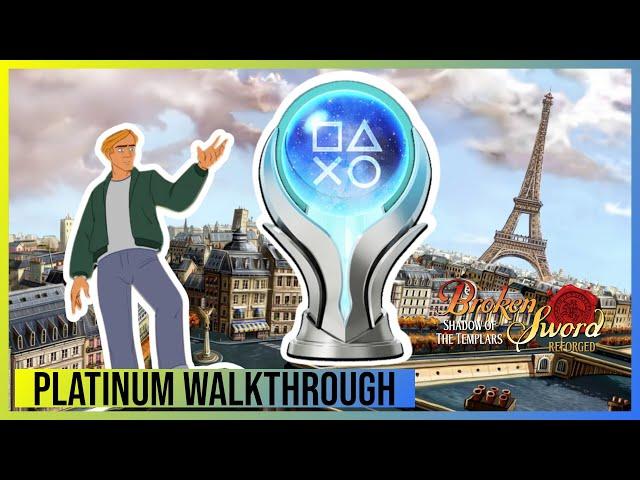 Broken Sword Reforged: Platinum Walkthrough | All Trophies/Achievements in 2 Hours