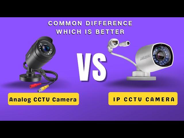 Analog Vs IP CCTV Camera