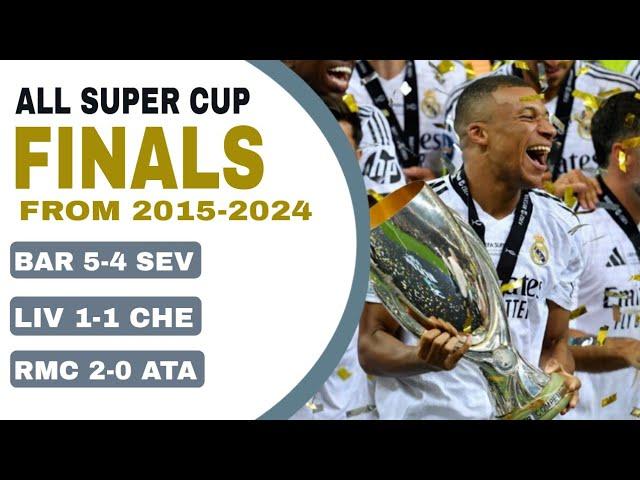 All The Super Cup Finals | from 2015 to 2024