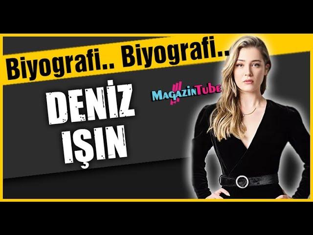 Deniz Işın Kimdir?