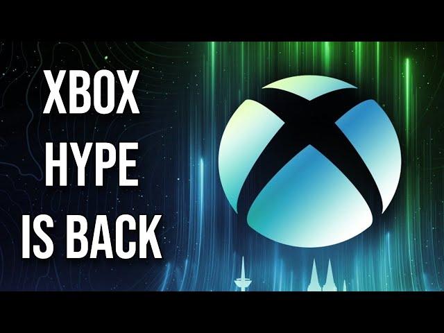 Xbox Hype is Back