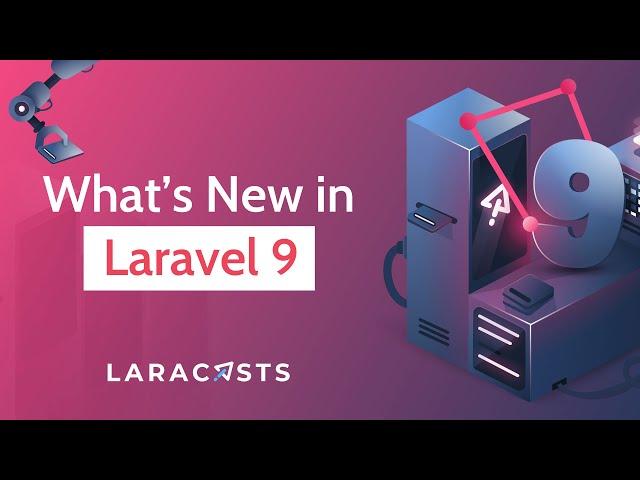 Laravel 9 - Everything You Need to Know (In 45 Minutes)