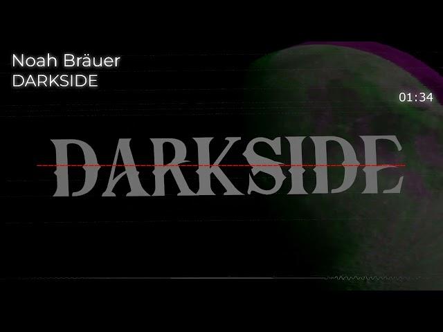 Noah Bräuer - Darkside 🫡 [Copyright Free]