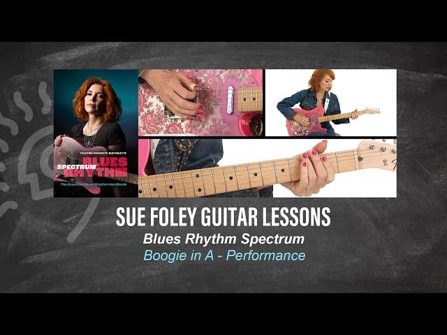 TrueFire's Blues Rhythm Spectrum with Sue Foley - "Boogie in A"