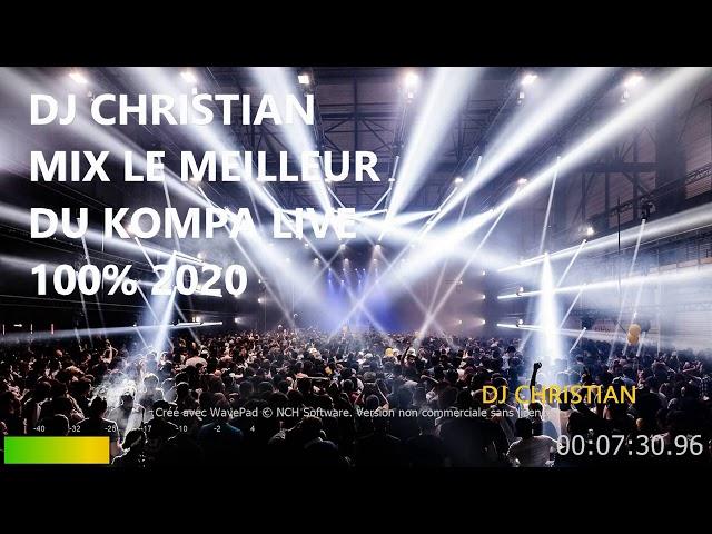 dj christian mix le meilleur du kompa live 100% 2020