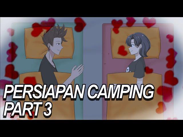 #221 || PERSIAPAN CAMPING PART 3 - Drama Animasi Sekolah Kode Keras buat Cowok dari Cewek