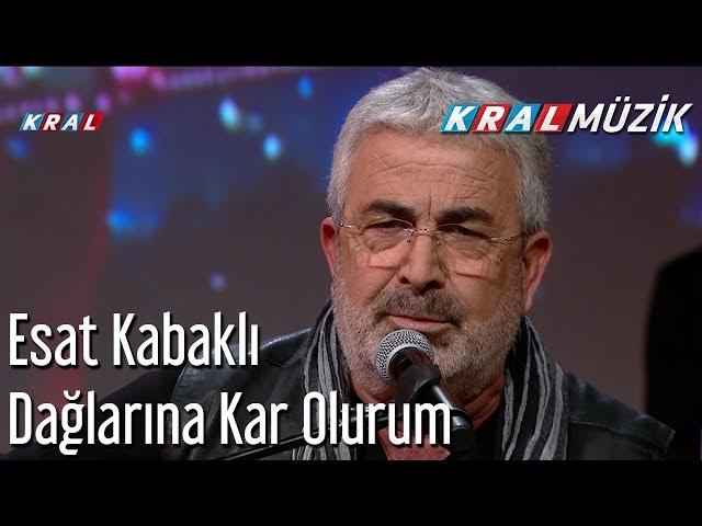 Dağlarına Kar Olurum - Esat Kabaklı