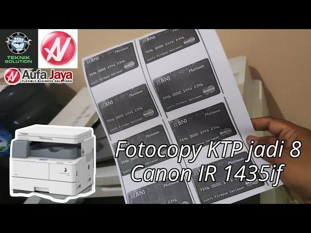 Fotocopy KTP jadi 8 di canon IR 1435if